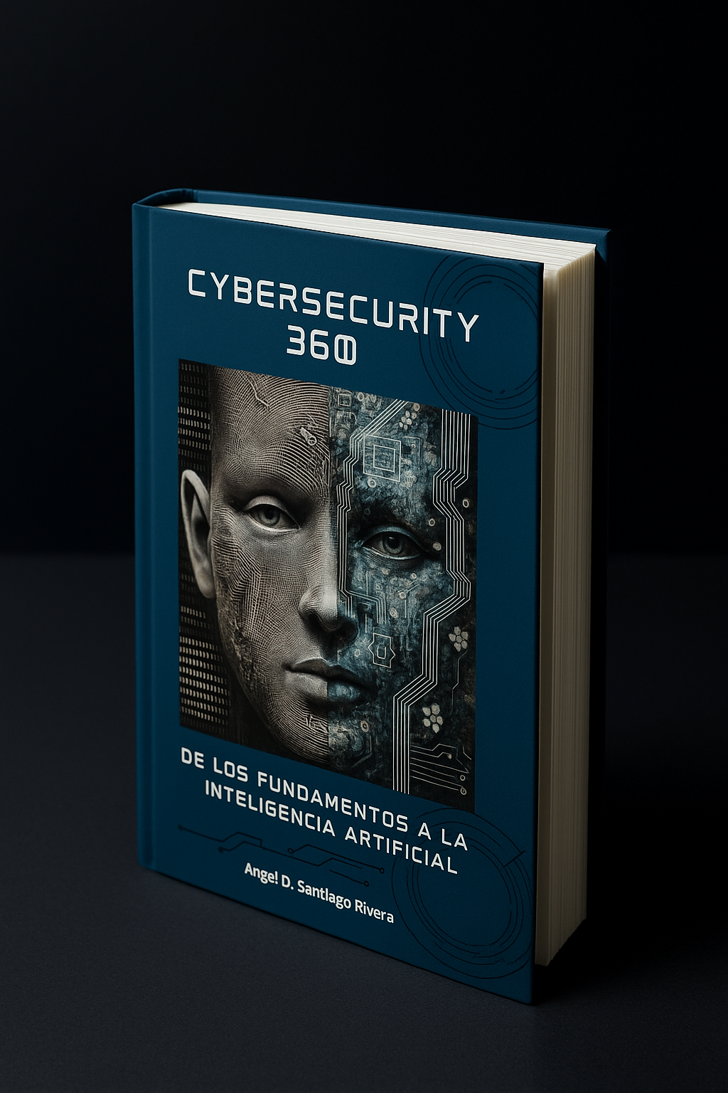 Portada de Cybersecurity 360: De los fundamentos a la inteligencia artificial