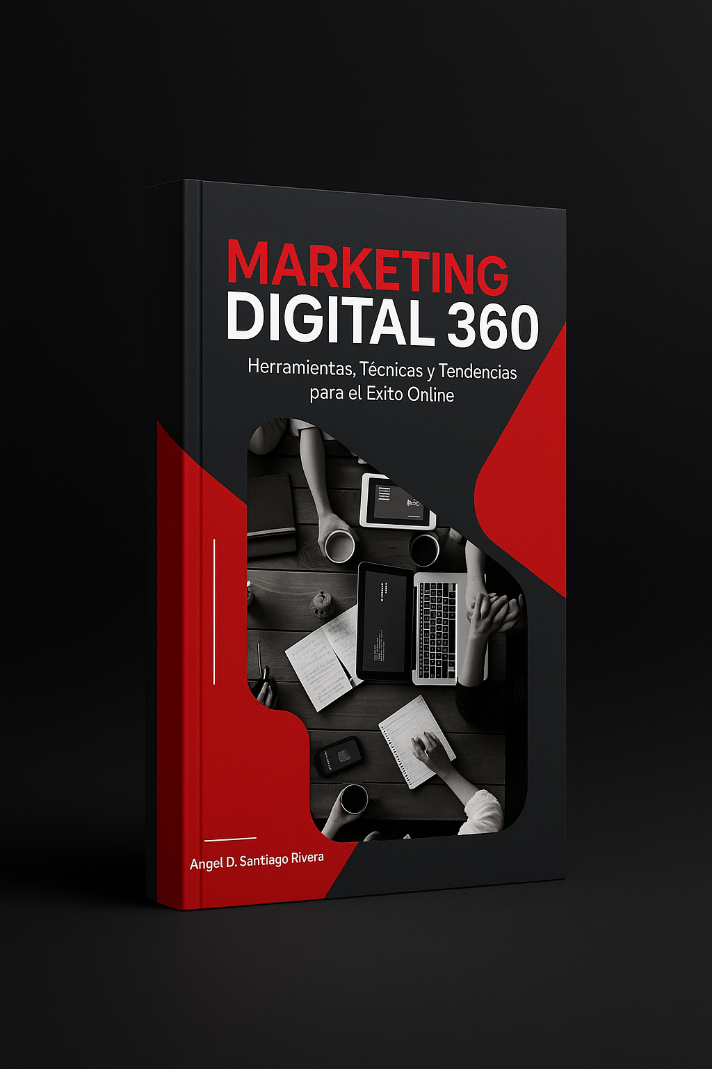Portada de Marketing Digital 360: Herramientas, Técnicas y Tendencias para el Éxito Online